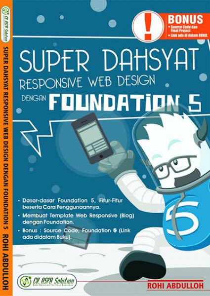 Super Dahsyat Responsive Web Design Dengan Foundation 5