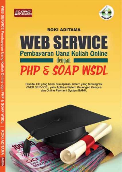 WEB SERVICE Pembayaran Uang Kuliah Online dengan PHP dan SOAP WSDL